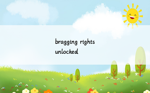 bragging rights unlocked