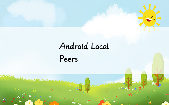 Android Local Peers